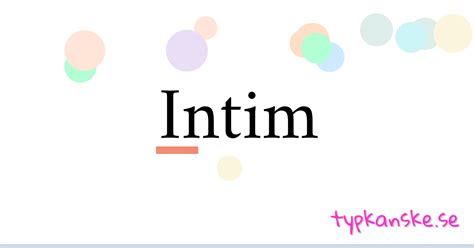ibtim|Synonymer till intim .